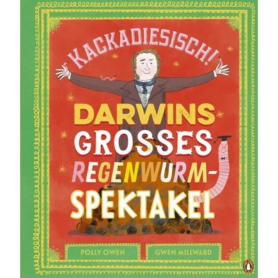 Kackadiesisch! Darwins großes Regenwurm-Spektakel, Gebundene Ausgabe von Polly Owen, Penguin Junior, 978-3-328-30297-1