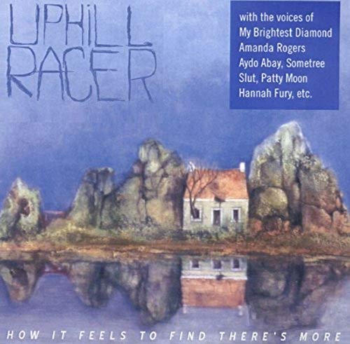 Uphill Racer - How it feels to find there's more - Preis vom 01.10.2026 17:08:56 h