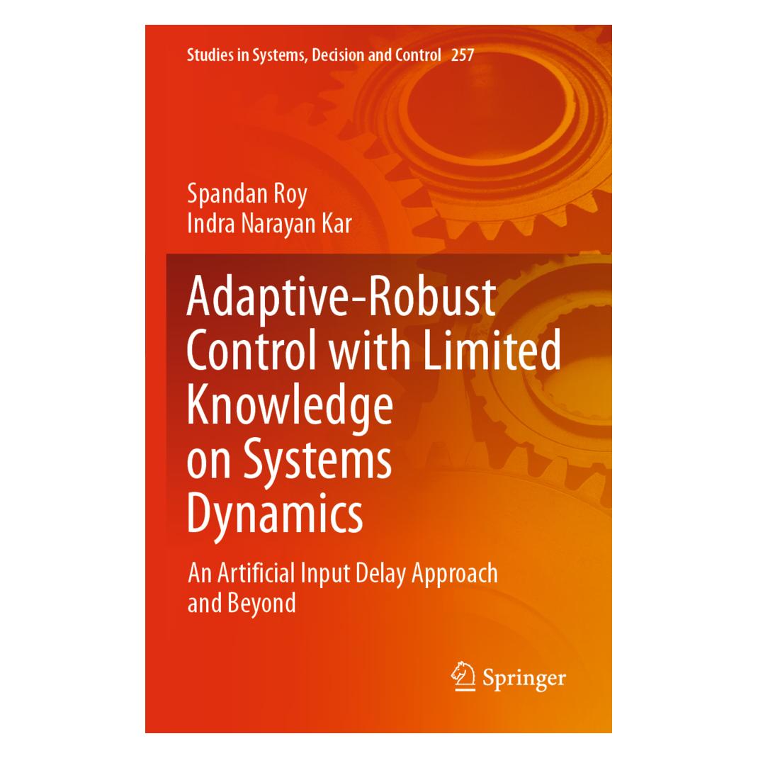 Springer Adaptive-Robust Control with Limited Knowledge on Systems Dynamics (Englisch, Softcover, Indra Narayan Kar, Spandan Roy) (56160639)