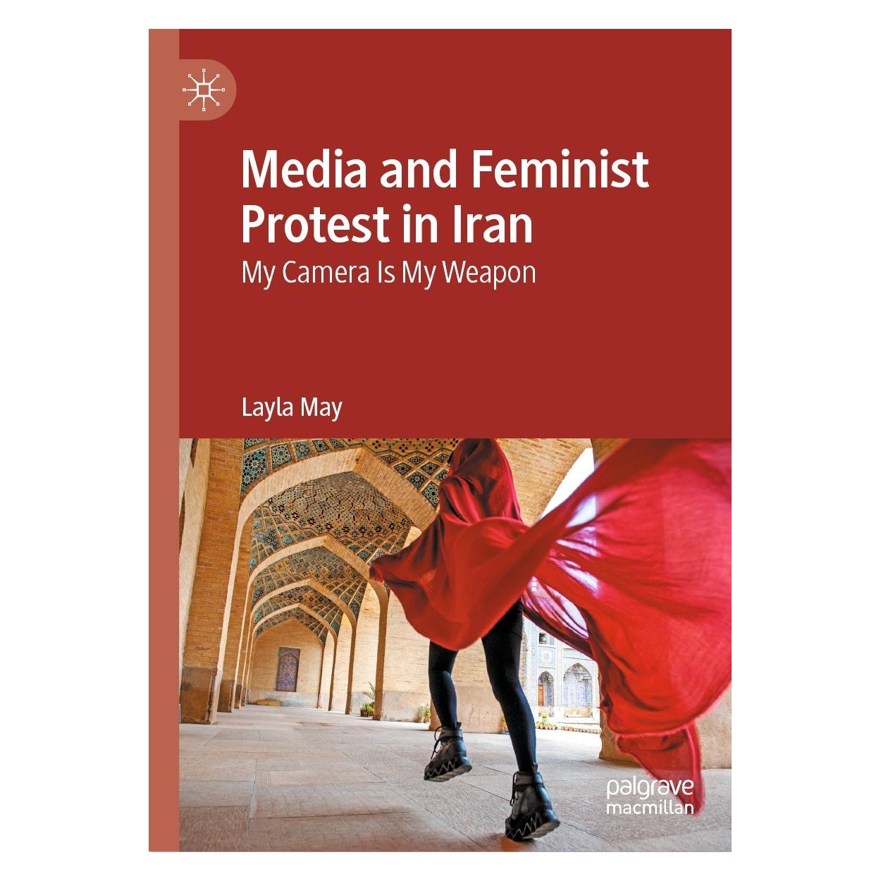 Springer Media and Feminist Protest in Iran (Englisch, Hardcover, Layla May) (9783031448607)