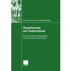 Visualisierung von Textprozessen, Fachbücher von Graziella Tonfoni, Annely Rothkegel