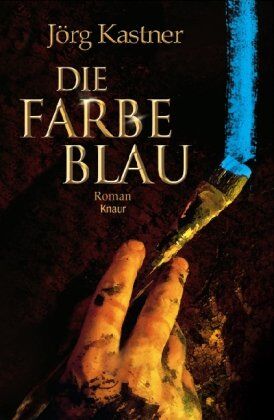 Jörg Kastner - Die Farbe Blau - Preis vom 04.10.2026 03:51:26 h