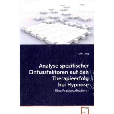 Lang Dirk: Analyse spezifischer Einfussfaktoren auf denThera, Taschenbuch von Dirk Lang, VDM, 978-3-639-07176-4