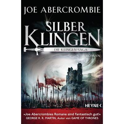 Silberklingen - Die Klingen-Saga, Taschenbuch von Joe Abercrombie, Heyne, 978-3-453-31535-8