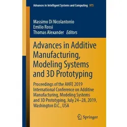 Advances in Additive Manufacturing, Modeling Systems and 3D Prototyping, Fachbücher von Massimo Di Nicolantonio, Emilio Rossi, Thomas Alexander