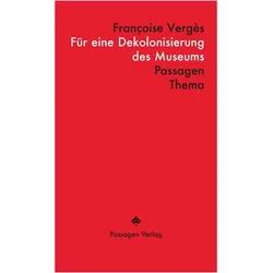 Für eine Dekolonisierung des Museums, Fachbücher von Françoise Vergès