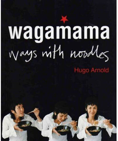 Kyle Books Wagamama Ways With Noodles By Hugo Arnold 9781856266468