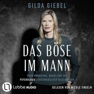 Das Böse im Mann - Gilda Giebel, Audio, 9783754026076