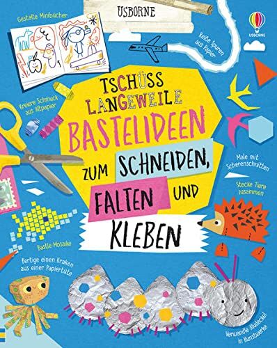 Tschüss Langeweile: Bastelideen zum Schneiden, Falten und Kleben - Preis vom 09.10.2026 07:28:09 h