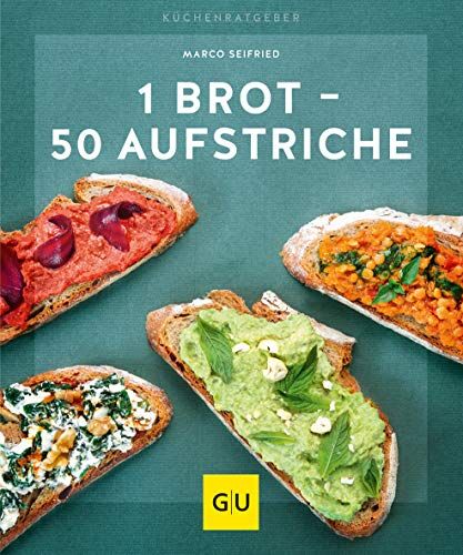 Marco Seifried - 1 Brot - 50 Aufstriche (GU KüchenRatgeber) - Preis vom 09.10.2026 07:28:09 h