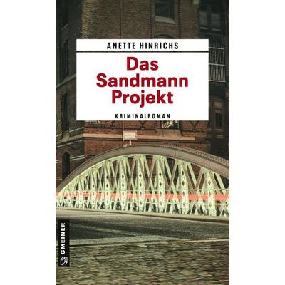 Das Sandmann-Projekt, Taschenbuch von Anette Hinrichs, Gmeiner-Verlag, 978-3-8392-2783-1