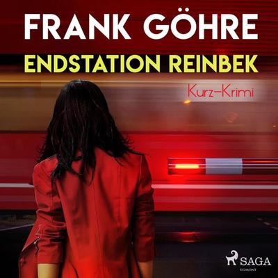 Endstation Reinbek - Kurz-Krimi (Ungekürzt) - Frank Göhre, Audio, 9788726013207