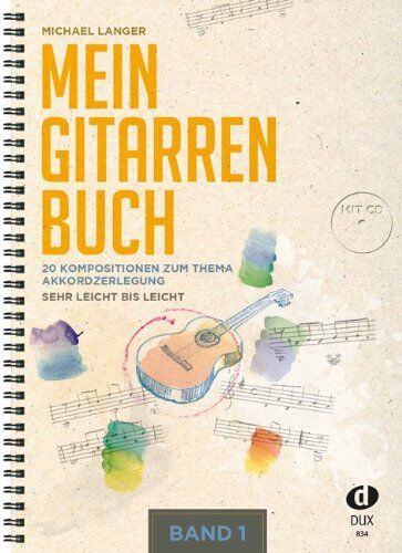 Michael Langer - Mein Gitarrenbuch 1: 20 Kompositionen zum Thema Akkordzerlegung - sehr leicht bis leicht inkl. CD - Preis vom 14.10.2026 23:07:16 h