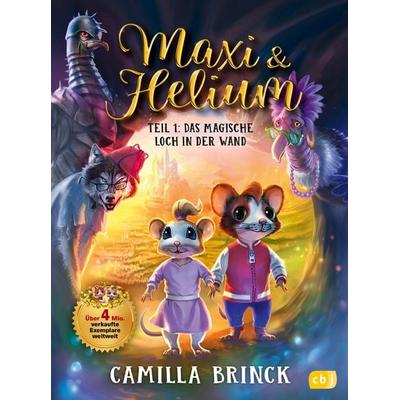 Maxi & Helium – Das magische Loch in der Wand, Gebundene Ausgabe von Camilla Brinck, CBJ, 978-3-570-18293-2