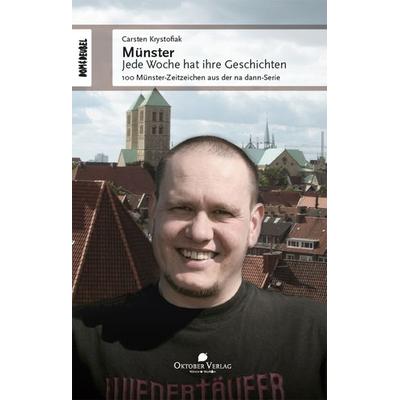Münster – Jede Woche hat ihre Geschichten, Taschenbuch von Carsten Krystofiak, Oktober, 978-3-946938-06-4