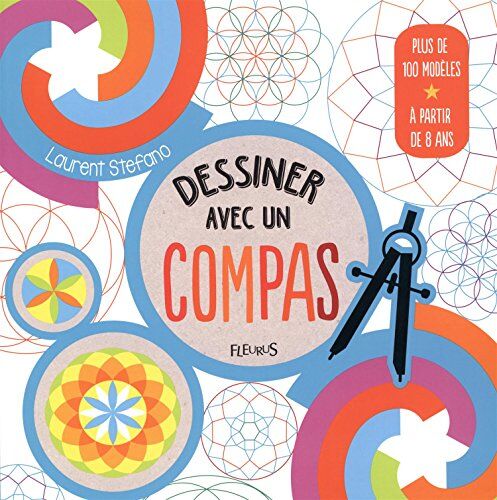 Laurent Stefano - Dessiner avec un compas - Preis vom 15.10.2026 23:06:25 h