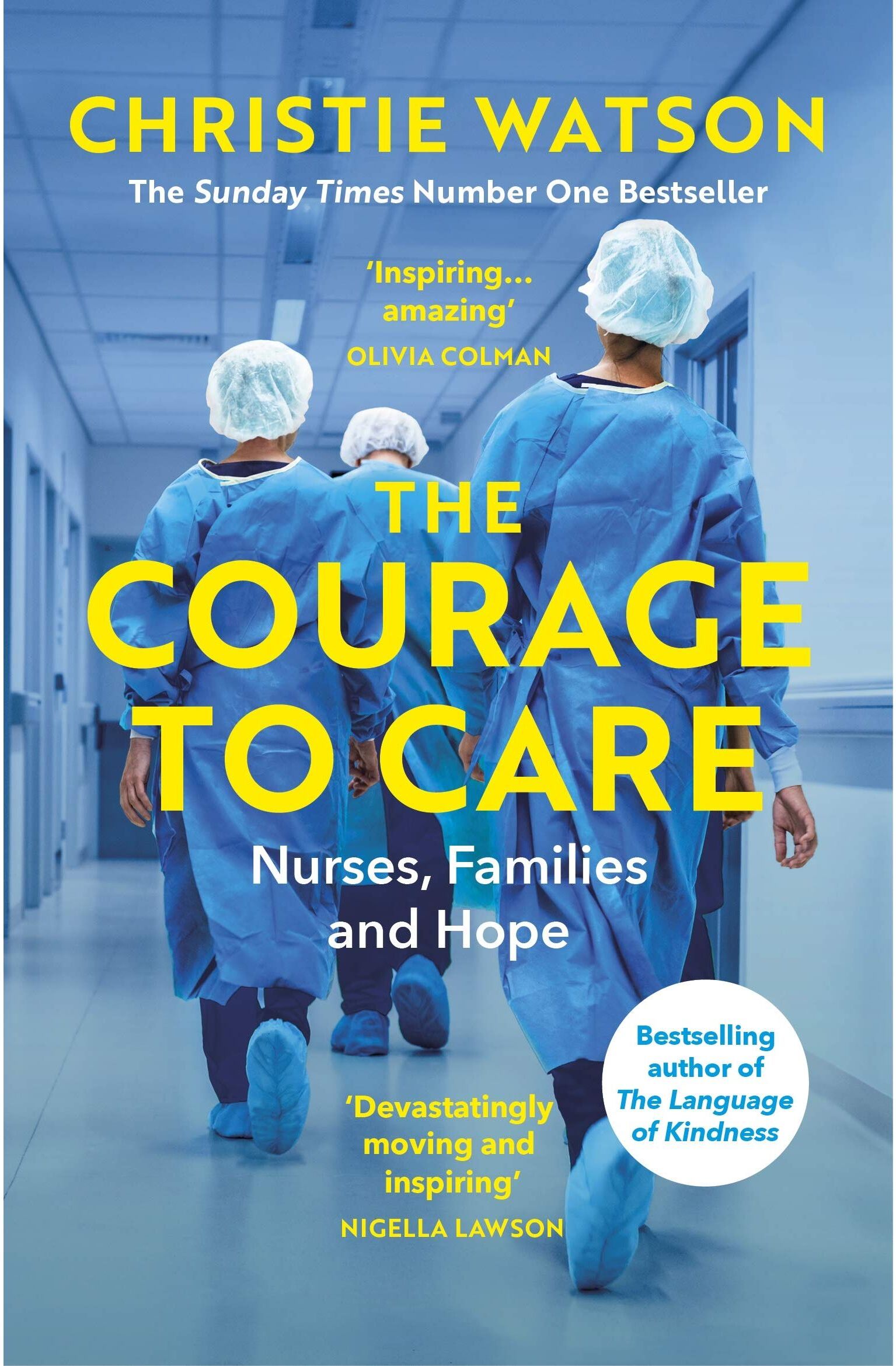 Vintage The Courage to Care: Nurses, Families and Hope by Christie Watson