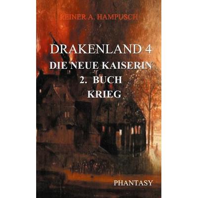 Drakenland, Taschenbuch von Reiner A. Hampusch, BoD – Books on Demand, 978-3-7557-6983-5