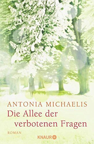 Antonia Michaelis - Die Allee der verbotenen Fragen: Roman - Preis vom 09.10.2026 07:28:09 h