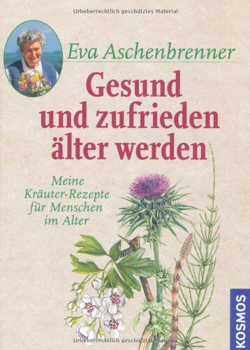 Eva Aschenbrenner - Gesund und zufrieden älter werden: Meine Kräuter-Rezepte für Menschen im Alter - Preis vom 17.10.2026 19:25:27 h