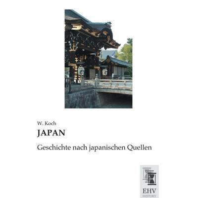 JAPAN, Taschenbuch von W. Koch, EHV-History, 978-3-95564-828-2