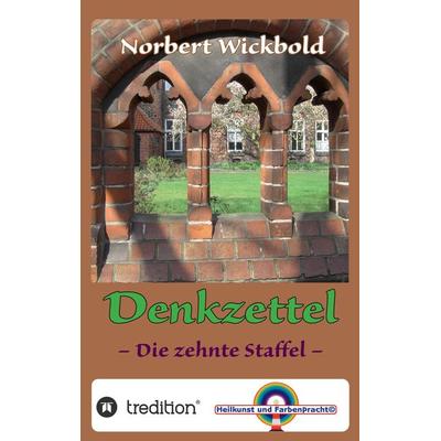 Norbert Wickbold Denkzettel 10, Taschenbuch von Norbert Wickbold, Tredition, 978-3-347-67133-1