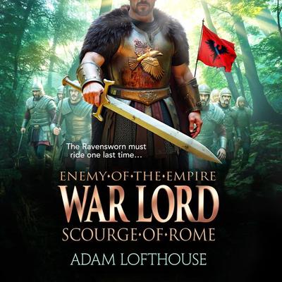 War Lord: Scourge of Rome - Adam Lofthouse, Audio, 9781836785286