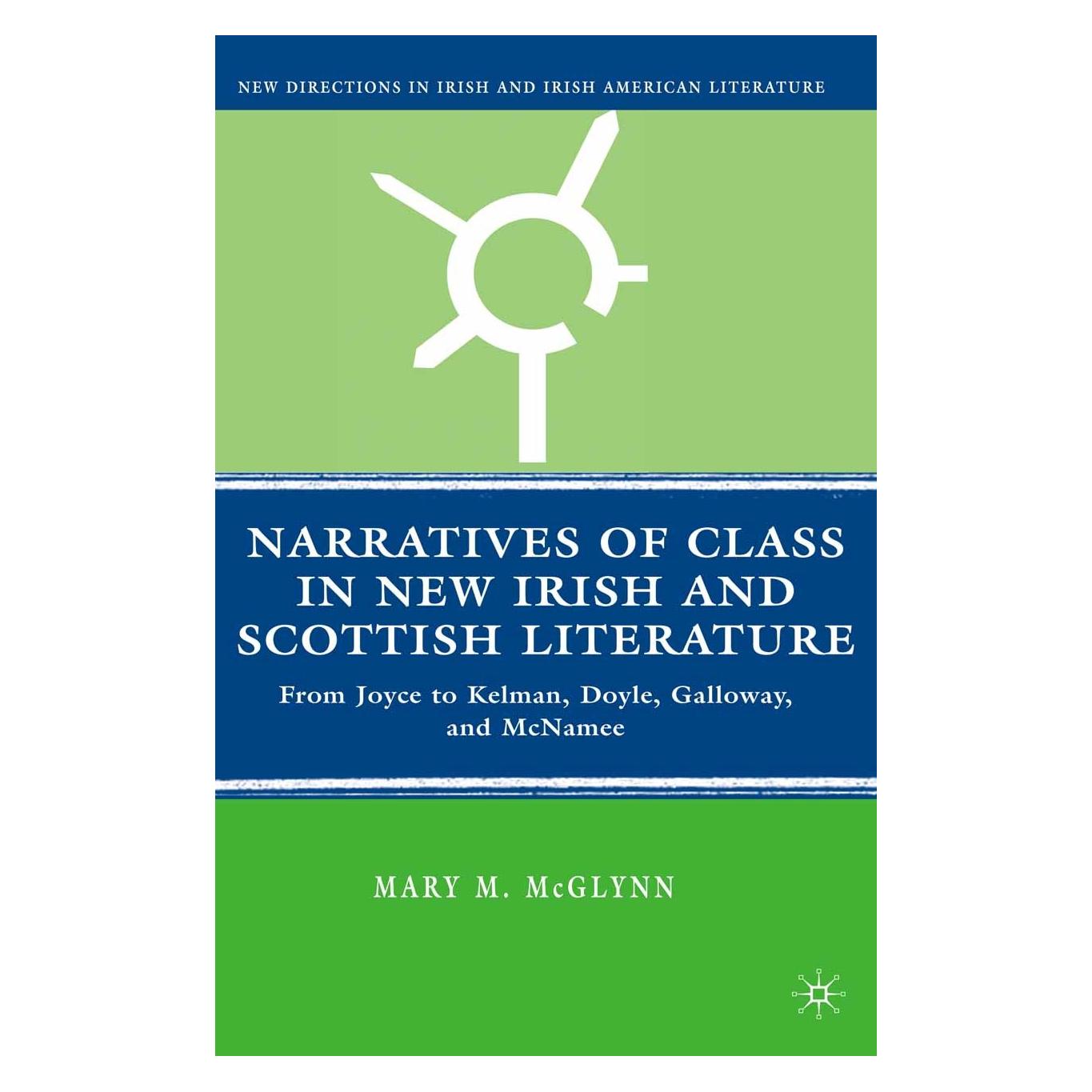 Palgrave Macmillan Narratives of Class in New Irish and Scottish Literature (Englisch, Hardcover, M. McGlynn) (9780230602854)