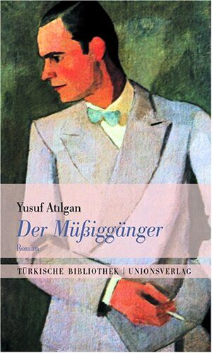 Yusuf Atilgan - Der Müssiggänger - Preis vom 02.10.2026 23:42:20 h
