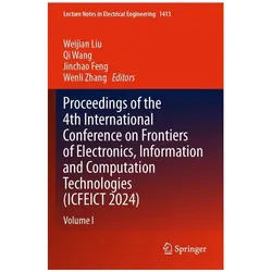 Proceedings of the 4th International Conference on Frontiers of Electronics, Inf, Fachbücher von Qi Wang, Jinchao Feng, Weijian Liu, Wenli Zhang