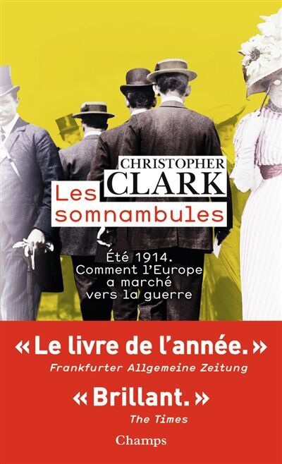 Christopher Clark - Les somnambules : été 1914, comment l'Europe a marché vers la guerre - Preis vom 12.10.2026 11:37:12 h