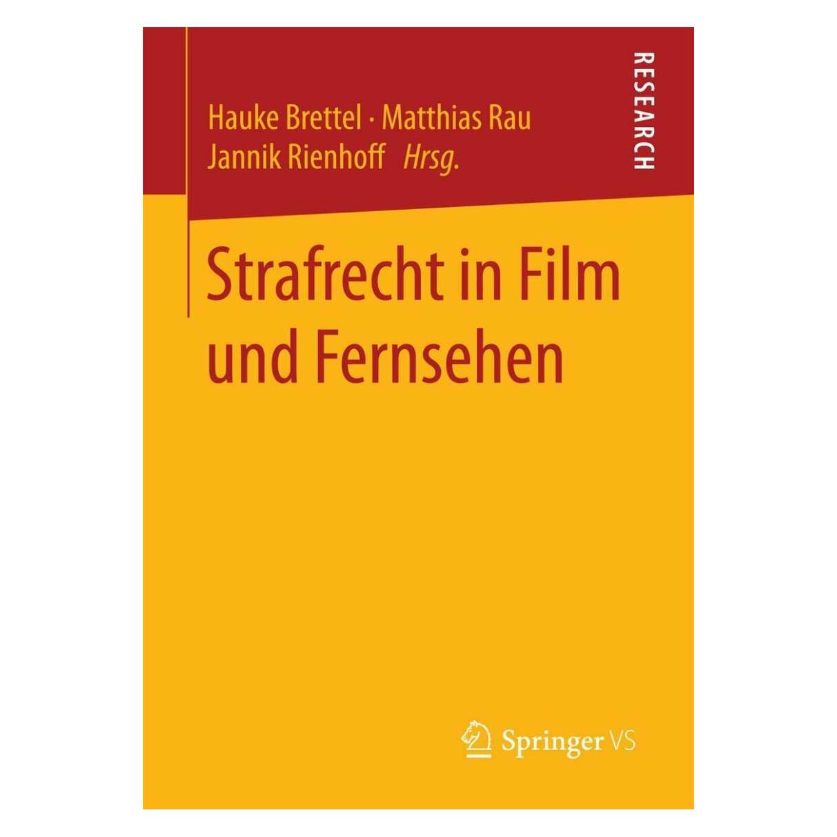 Springer Strafrecht in Film und Fernsehen (Deutsch, Softcover, Hauke Brettel, Jannik Rienhoff, Matthias Rau) (39015349)