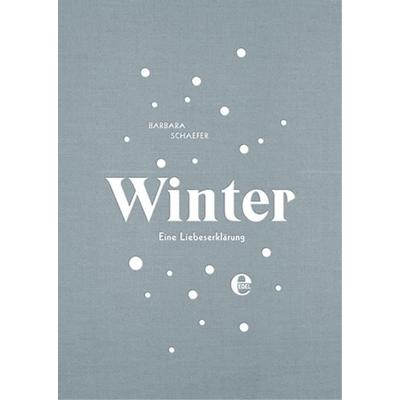 Winter, Gebundene Ausgabe von Barbara Schaefer, Edel Books - ein Verlag der Edel Verlagsgruppe