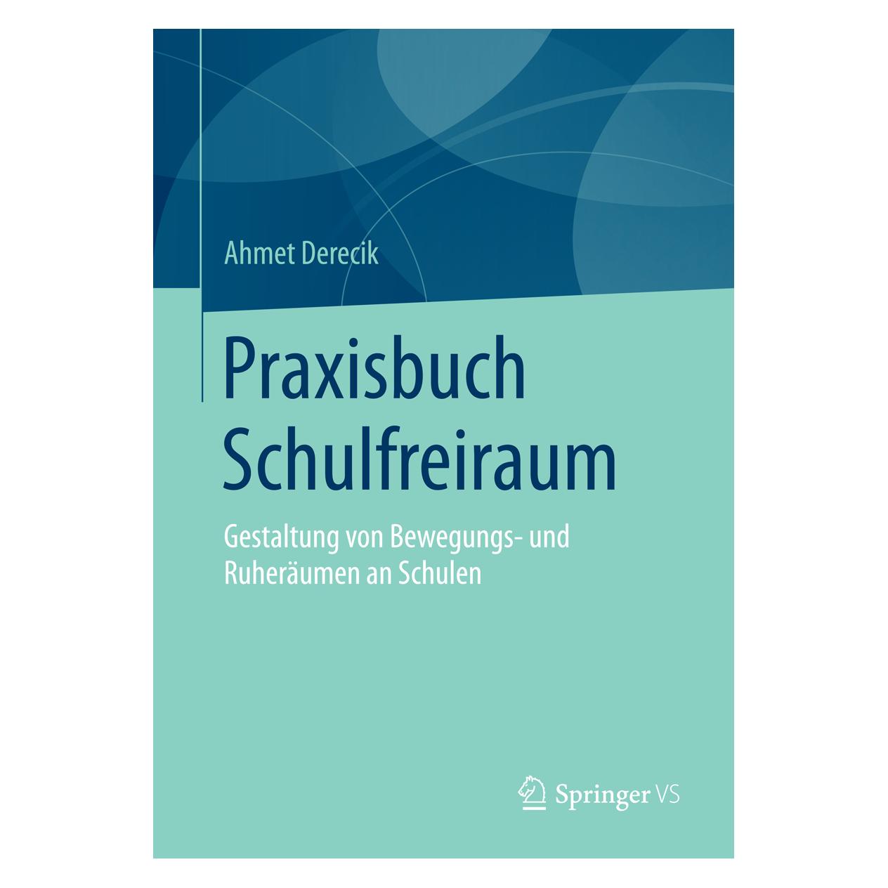 VS Praxisbuch Schulfreiraum (Deutsch, Softcover, Ahmet Derecik) (7570631)