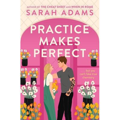 Practice Makes Perfect, Taschenbuch von Sarah Adams, Headline