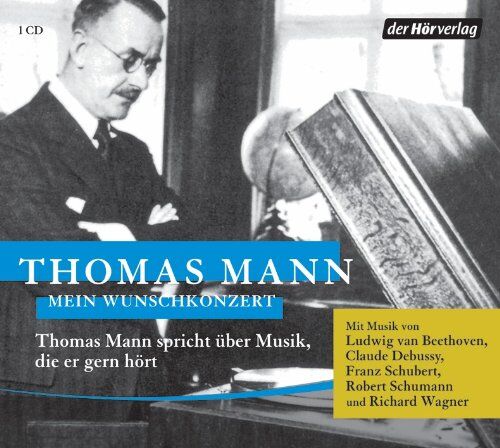 Thomas Mann - Mein Wunschkonzert: Thomas Mann spricht über Musik, die er gern hört - Preis vom 30.09.2026 09:01:18 h
