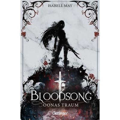 Bloodsong 2. Oonas Traum, Taschenbuch von Isabell May, Verlag Friedrich Oetinger GmbH, 978-3-7512-0459-0