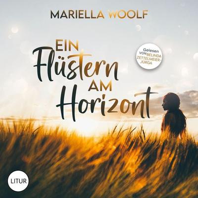 Ein Flüstern am Horizont - Mariella Woolf, Audio, 4099995319484