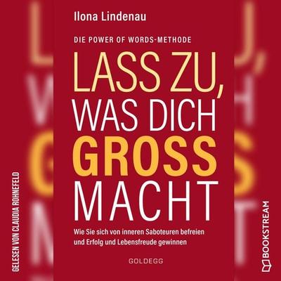 Lass zu, was dich groß macht - Ilona Lindenau, Audio, 9783991097846