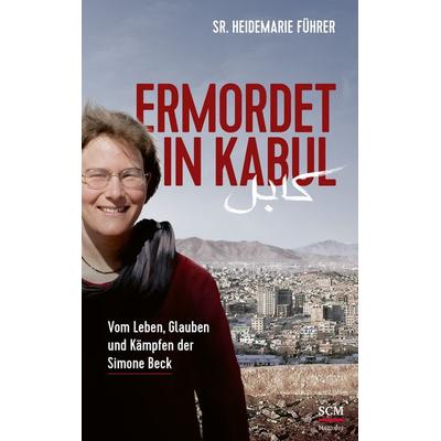 Ermordet in Kabul, Gebundene Ausgabe von Heidemarie Führer, Hänssler, 978-3-7751-5888-6