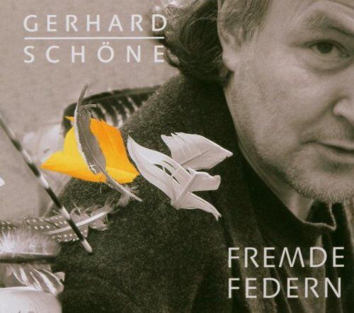 Gerhard Schöne - Fremde Federn - Preis vom 09.10.2026 07:28:09 h