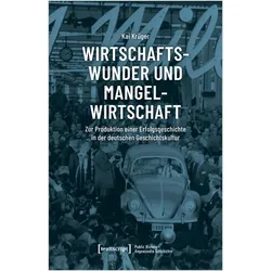Wirtschaftswunder und Mangelwirtschaft, Fachbücher von Kai Krüger