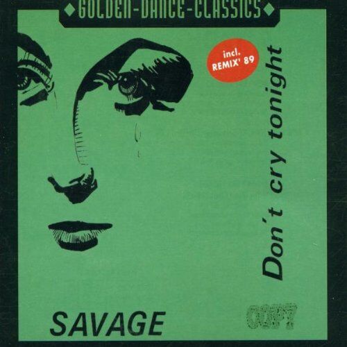 Savage - Don't Cry Tonight - Preis vom 09.10.2026 07:28:09 h