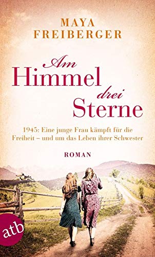 Maya Freiberger - Am Himmel drei Sterne: Roman - Preis vom 17.10.2026 19:25:27 h