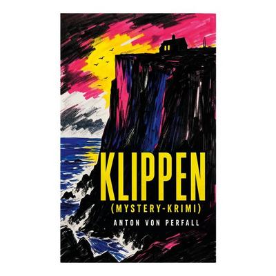 Klippen (Mystery-Krimi), Taschenbuch von Anton Perfall, E-artnow, 978-80-273-5693-5