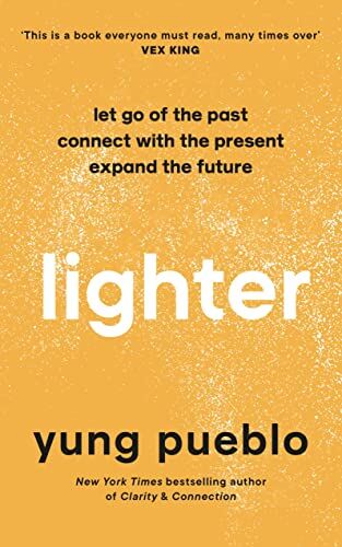 Yung Pueblo - Lighter: Let Go of the Past, Connect with the Present, and Expand The Future - Preis vom 16.10.2026 11:41:07 h