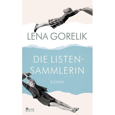 Die Listensammlerin, Gebundene Ausgabe von Lena Gorelik, Rowohlt Berlin