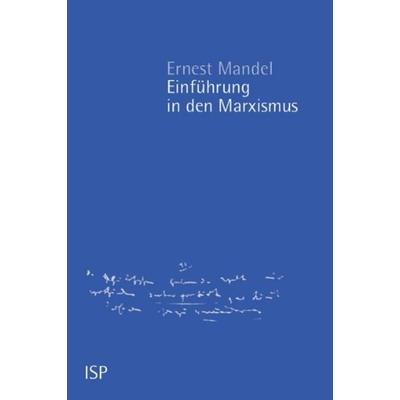 Einführung in den Marxismus, Taschenbuch von Ernest Mandel, Neuer ISP Vlg, 978-3-89900-004-7