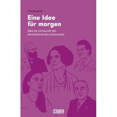 Eine Idee für morgen, Taschenbuch von Christian Krell, Schüren Verlag GmbH, 978-3-7410-0288-5