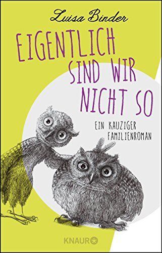 Luisa Binder - Eigentlich sind wir nicht so: Ein kauziger Familienroman - Preis vom 10.10.2026 11:48:34 h